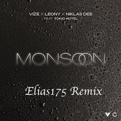 VIZE, Leony & Niklas Dee  -  Monsoon Feat. Tokio Hotel (Elias175 Hardstyle Remix)