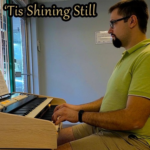 'Tis Shining Still - Hymns With Jonny