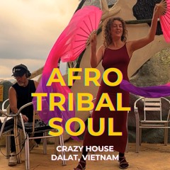 Afro Tribal Soul: Black Motion, Louie Vega, Juls Baby @ Crazy house, Dalat, Vietnam