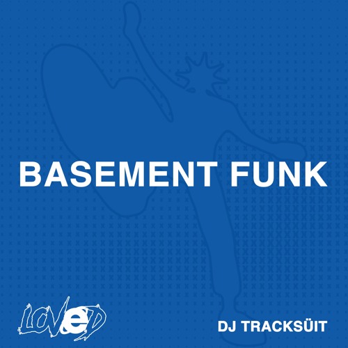 DJ TRACKSÜIT - BASEMENT FUNK [FREE DL #1]