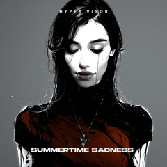 Summertime Sadness - Techno Version (rks., HYPER VISOR Remix)