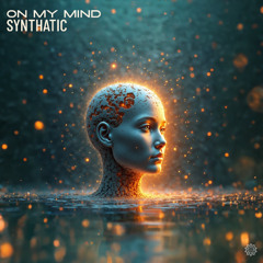 Synthatic - On My Mind