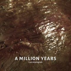 A Million Years