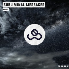 DBR89 - Subliminal Messages - Moril [OUT 25/05/2020