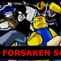 THE FORSAKEN SONG - (Original Roblox song) - SCARIEST SONG IN DECADES!!!!!