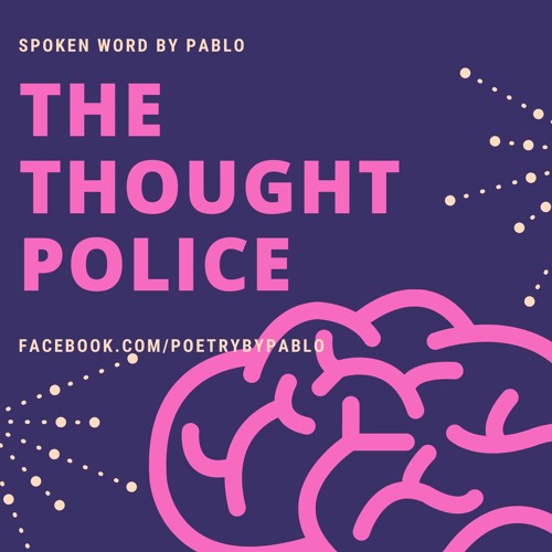The Thought Police - Spoken Word by Pablo