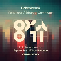 Eichenbaum - Ethereal Commuter (Tripswitch Remix)