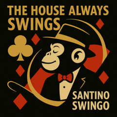 The House Always Swings