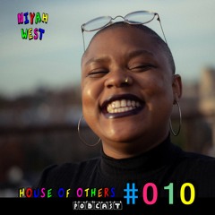 House of Others #010 | NIYAH WEST | Reunion