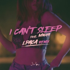 Jalowo - I Can't Sleep (ft. Michi) (LPACA Remix)
