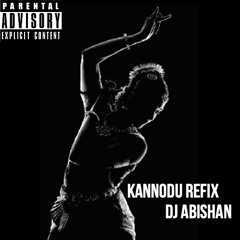 Kannodu Refix - DJ Abishan