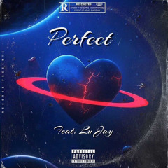 Jay~3 Perfect ft Lu Jay