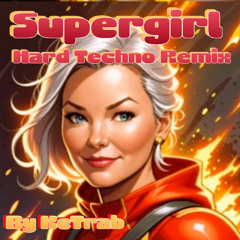 Supergirl (Hard Techno remix)