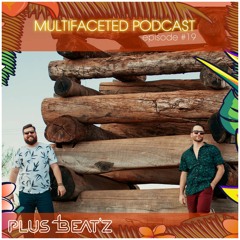 Multifaceted Podcast - Espisode #19