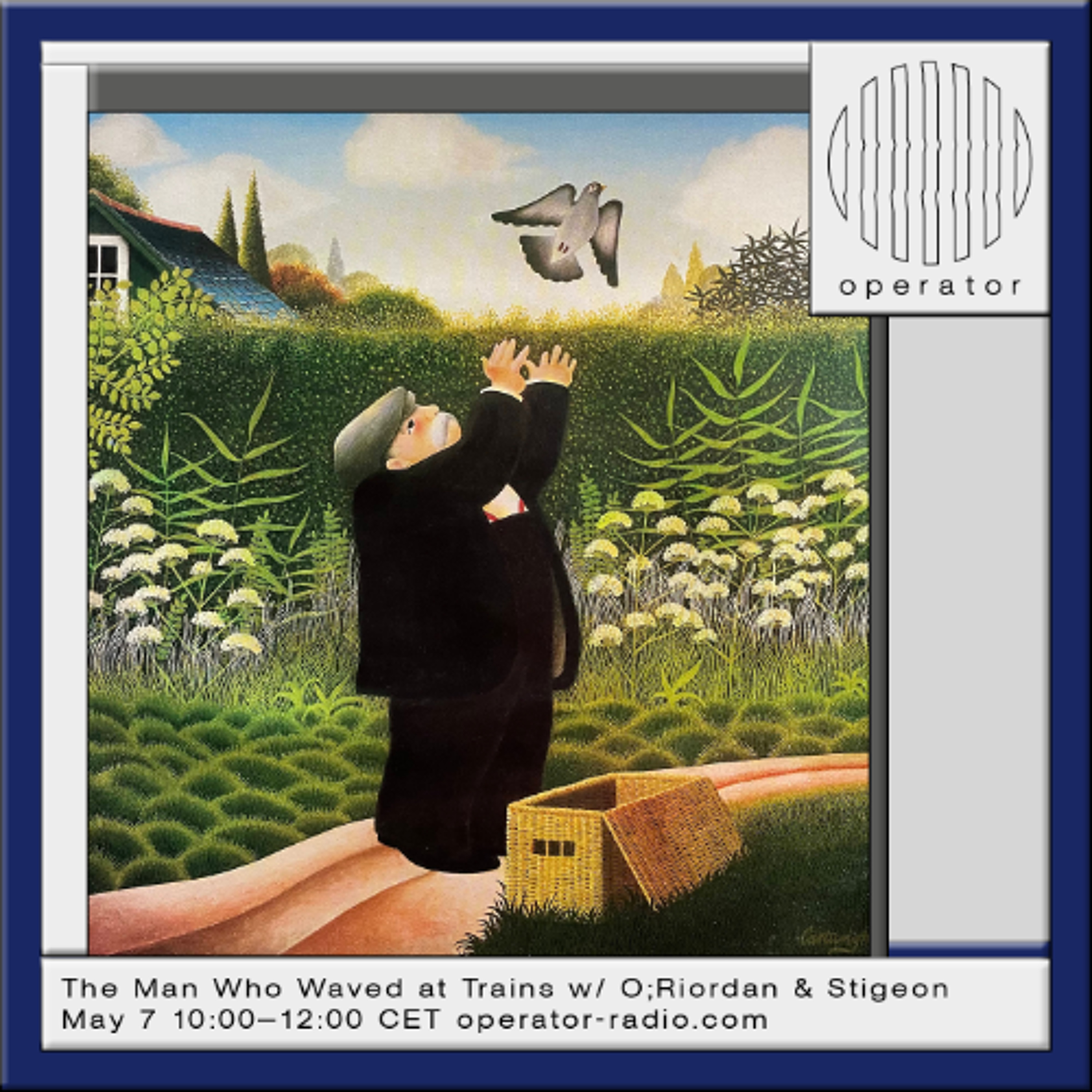 The Man Who Waved at Trains - 29 w/ O;Riordan & Stigeon - 7th May 2026 episode artwork