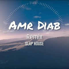 Amr Diab |(Wayaah - Banadeek - Neol Aeh) | Slap House Mix