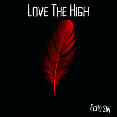 Love the high