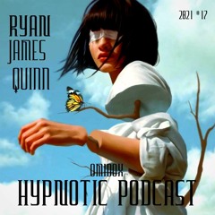 Hypnotic Podcast #17 Ryan James Quinn
