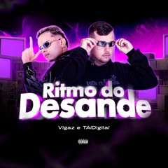 RITMO DO DESANDE - Vigaz, TAI Digital