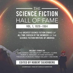 [Read Pdf] The Science Fiction Hall of Fame, Vol. 1, 1929-1964: The Greatest Science Fiction Stories