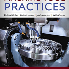 [Get] EBOOK 📙 Machine Tool Practices (What's New in Trades & Technology) by  Richard