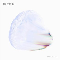 Ela Minus - Kiddo