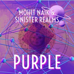 MohitNaik & Sinister Realms - PURPLE
