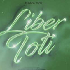 Raul ws- liber toti