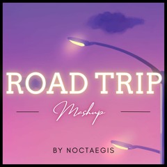 Road Trip Mashup by Noctaegis