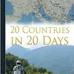 [READ] EBOOK EPUB KINDLE PDF 20 Countries in 20 Days: A riders tale - Istanbul and back again! by Si