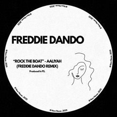 Rock The Boat (Freddie Dando Remix) - Aaliyah