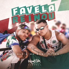 MC Ale e Baby do PQ - Favela Reinou