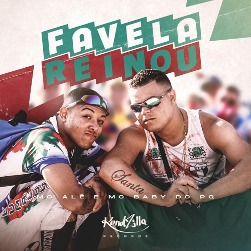 MC Ale e Baby do PQ - Favela Reinou