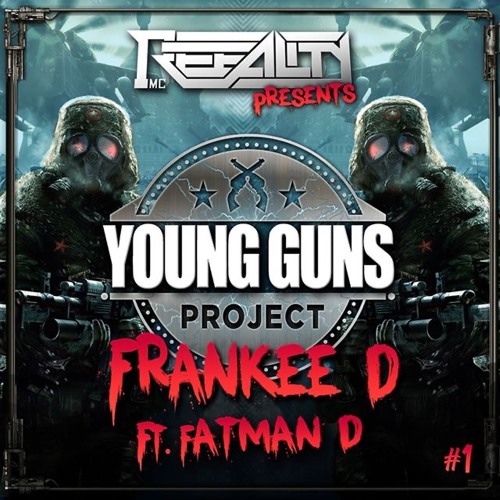 REEALITY Presents YOUNG GUNS PROJECT FRANKEE D Ft Fatman D