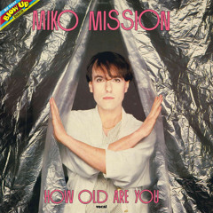 Miko Mission - How old are you
