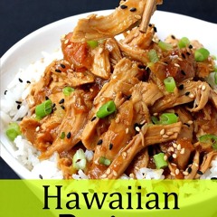 PDF✔read❤online Hawaiian Recipes: Recipes That?ll Transport You to Hawaii, No Flight