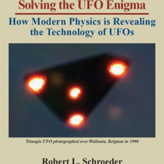 DOWNLOAD KINDLE 📩 Solving The UFO Enigma: How Modern Physics is Revealing the Techno
