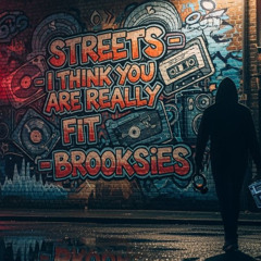 Streets -I Think You Are Realy Fit - Brooksies- Short Ukg Mix