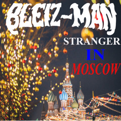 Stranger in Moscow