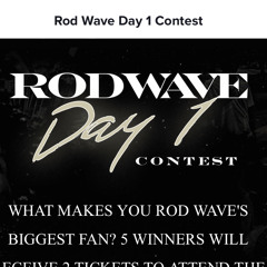 Rod Wave Day 1 Contest