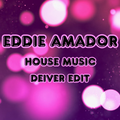 Eddie Amador - House Music (Deiver Edit) Free Download!!