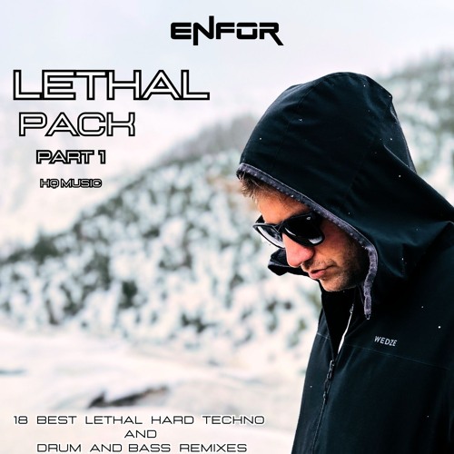 ENFOR LETHAL PACK VOLUME 1 - 18 HARD TECHNO and DRUM & BASS Remixes