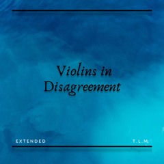 Violins In Disagreement Extended Mix