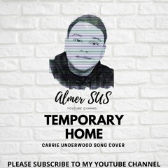 Temporary Home - Carrie Underwood(Almers.Cover.jason.ayco@guitar)