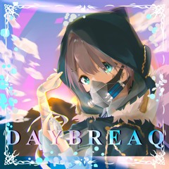 【DAYBREAQ】Daylight Saga