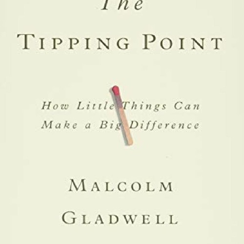 Stream PDF✔️Download❤️ The Tipping Point: How Little Things Can Make a Big  Difference from WillyVEarle | Listen online for free on SoundCloud