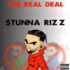 $tunna Rizz - The Real Deal