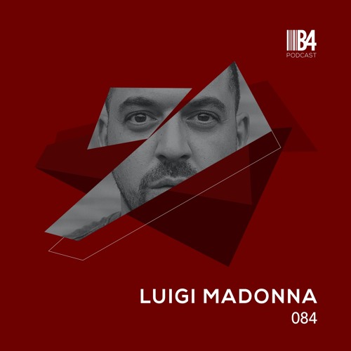 LUIGI MADONNA. B4Podcast 084