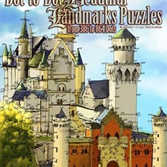 Access EBOOK EPUB KINDLE PDF Dot-to-Dot Beautiful Landmarks: Puzzles from 386 to 864 Dots (Dot to Do