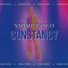 Stomp Xasco - Constancy (Extended)